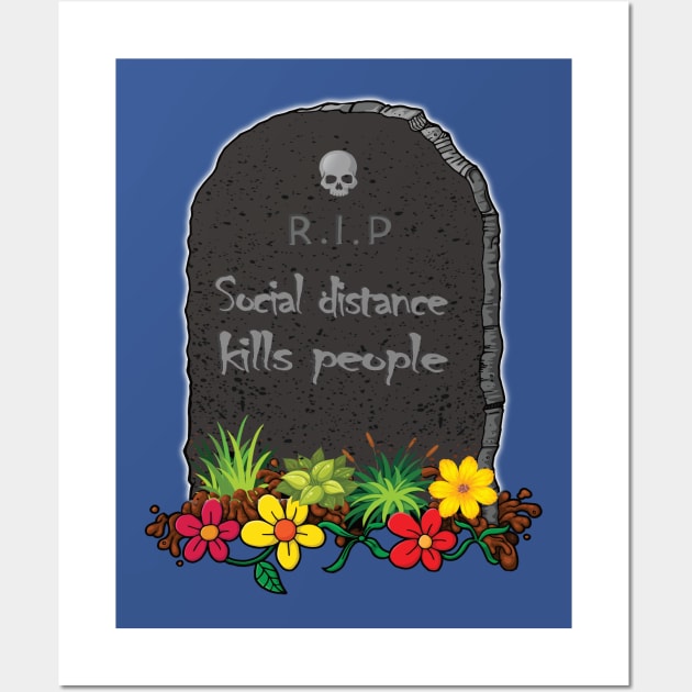 Social Distance Kills People Tombstone Wall Art by Hariolf´s Mega Store